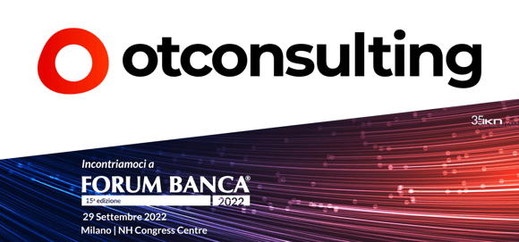 Innovazione nel Banking: OT Consulting al Forum Banca 2022