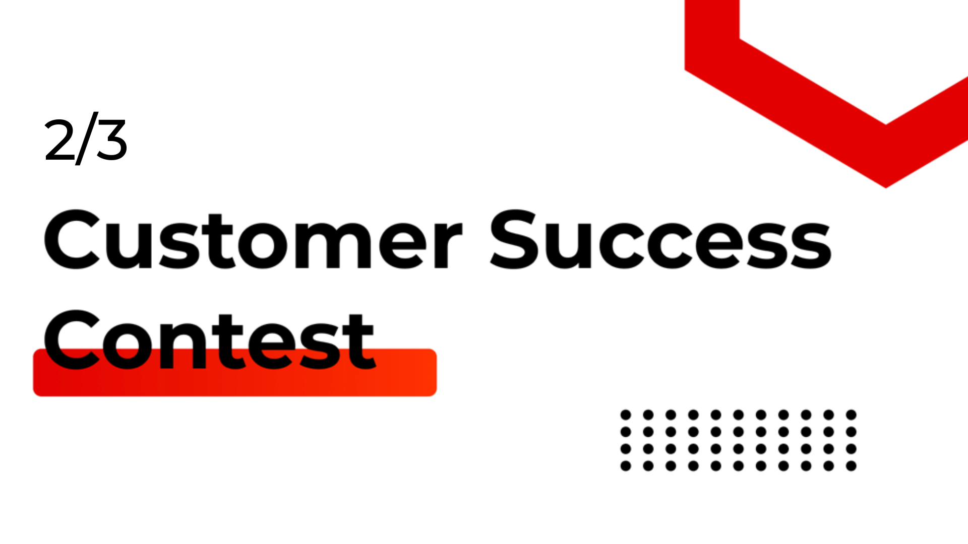 Customer Success Contest